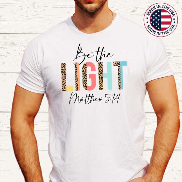 Be The Light Matthew 514 Leopard Christian Easter Religious T-Shirt