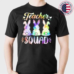 Cute Bunnies Teacher Squad Easter Day Tie Dye T-Shirt