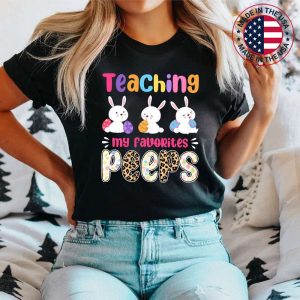 Cute Teaching My Favorite Peeps Happy Easter Day Teacher T-Shirt