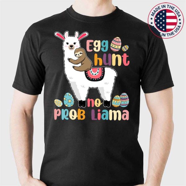 Egg Hunt No Prob Llama Bunny Sloth Riding Llama Easter Day T-Shirt