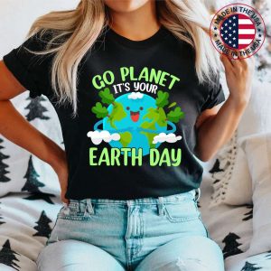 Go Planet Its Your Earth Day Restore T-Shirt