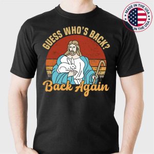 Guess Who’s Back Happy Easter Jesus Christian Matching T-Shirt