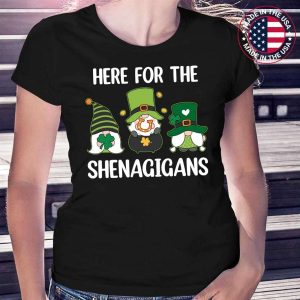 Here For The Shenanigans St Patricks Day Gnome T-Shirt