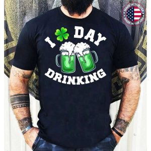 I Love Day Drinking Shamrock Green Beer St Patrick’s Day Gifts T-Shirt