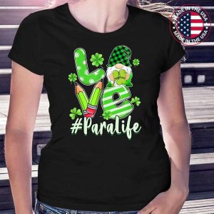 LOVE Para Life Gnome Funny St Patrick’s Day Shamrock T-Shirt