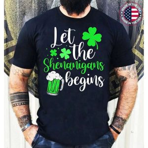 Let The Shenanigans Begin Funny Green Beer St Patrick’s Day T-Shirt