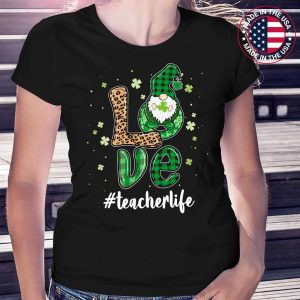 Love Teacher Life Gnome Funny St Patricks Day Shamrock T-Shirt