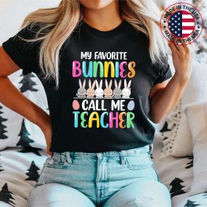 My Favorite Bunnies Call Me Teacher Classroom Bunny Easter T-Shirt