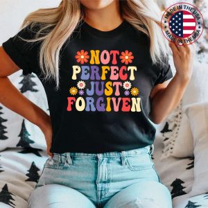 Not Perfect Just Forgiven Christian Team Jesus Groovy Easter Day T-Shirt