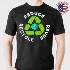 Reduce Reuse Recycle Shirt Earth Day T-Shirt