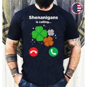 Shenanigans Are Calling St Patricks Day Irish Clover T-Shirt