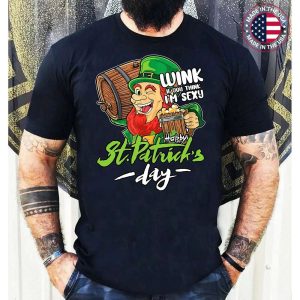 Wink If You Think I’m Sexy St Patricks Day Funny Leprechaun T-Shirt