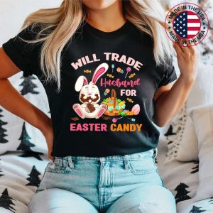 Womens Will Trade Husband Easter Candy Bunny Chocolate Wife Women T-Shirt