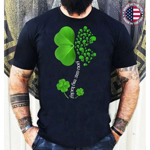 You Are My Lucky St Patricks Day Funny Skull Shamrock T-Shirt